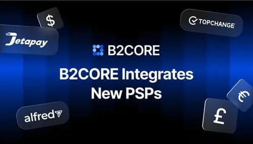 B2BROKER Integrates AlfredPay, TopChange Pay, and JetaPay into B2CORE to Expand Global Payment Capabilities