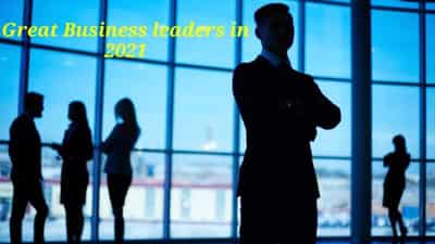 Image for Top ten attributes Every great business leader needs in 2021