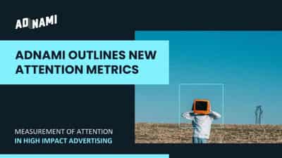 Image for Adnami outlines new metrics for the measurement of attention in high impact advertising