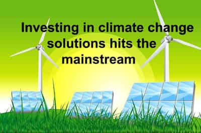 Image for Investing in climate change solutions hits the mainstream