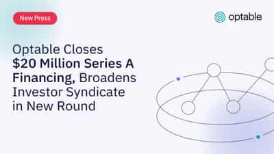 Image for Optable Closes $20 Million Series A Financing, Broadens Investor Syndicate in New Round