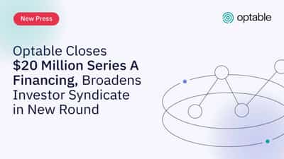 Image for Optable Closes $20 Million Series A Financing, Broadens Investor Syndicate in New Round