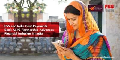 Image for FSS and India Post Payments Bank AePS Partnership Advances Financial Inclusion in India
