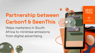 Image for Carbon1 and SeenThis Announce Partnership to Revolutionise Digital Advertising in South Africa and transform the distribution and climate impact of creative delivery